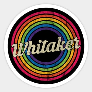 Whitaker - Retro Rainbow Faded-Style Sticker